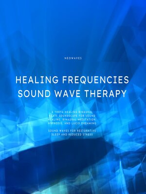 cover image of Healing Frequencies--Sound Wave Therapy--Sound Waves for Restorative Sleep and Reduced Stress